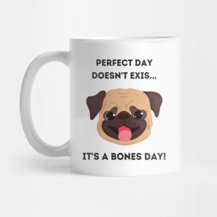 Perfect day doesn't exist Mug